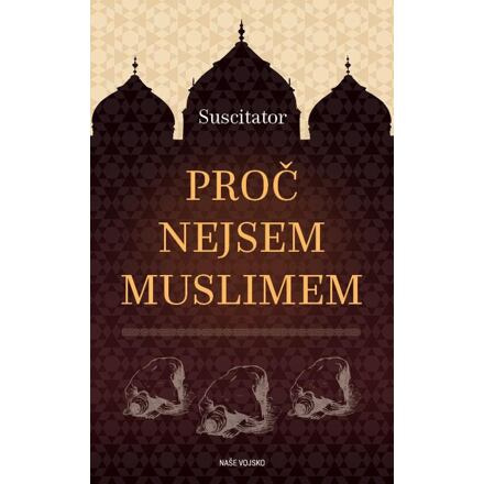 Proč nejsem muslimem - Suscitator