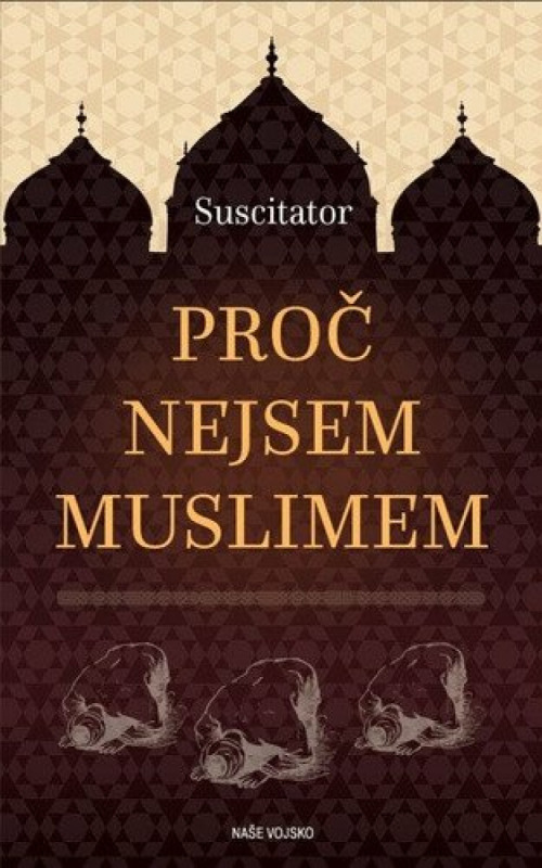 Proč nejsem muslimem - Suscitator