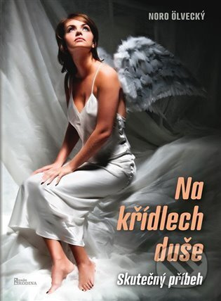 Na křídlech duše - Noro Ölvecký