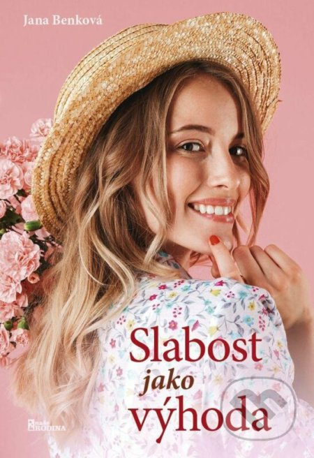 Slabost jako výhoda - Jana Benková