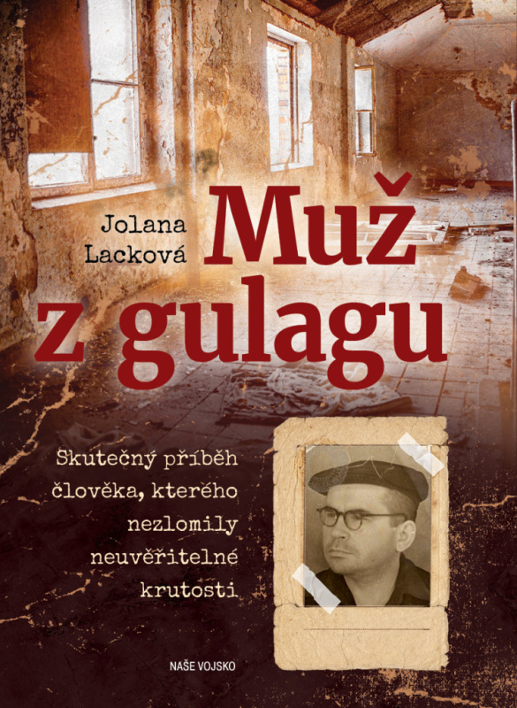 Muž z Gulagu - Jolana Lacková
