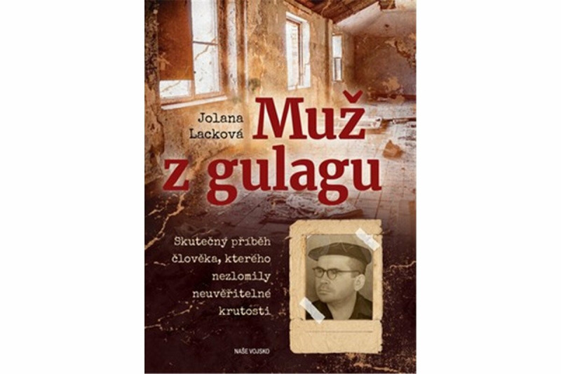 Muž z Gulagu - Jolana Lacková