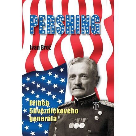 Pershing - Příběh 5hvězdičkového generála