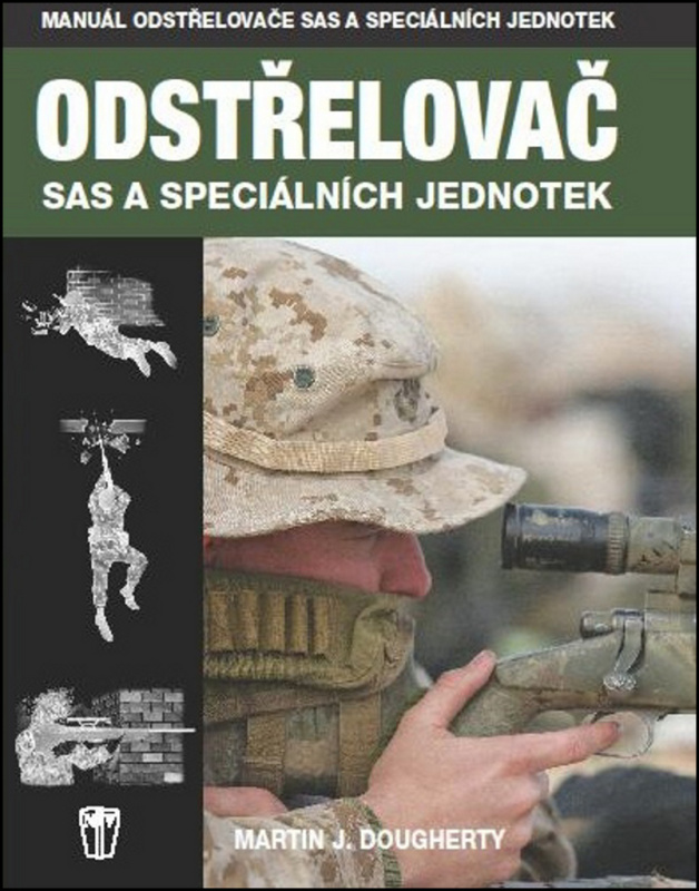 Odstřelovač SAS a speciálních jednotek - Martin J. Dougherty