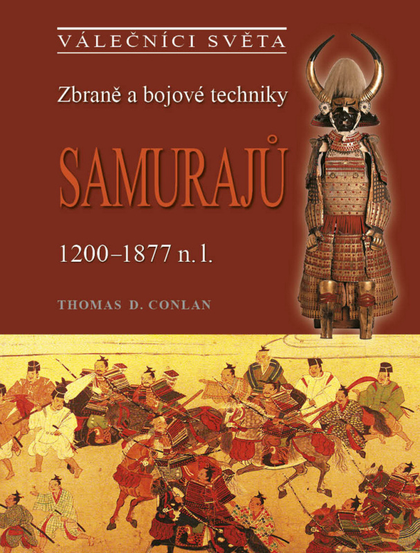 Zbraně a bojové techniky samurajů - Thomas D. Conlan