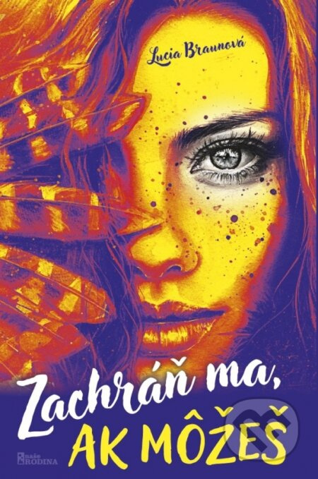 Zachráň ma, ak môžeš - Lucia Braunová - kniha z kategorie Beletrie pro děti