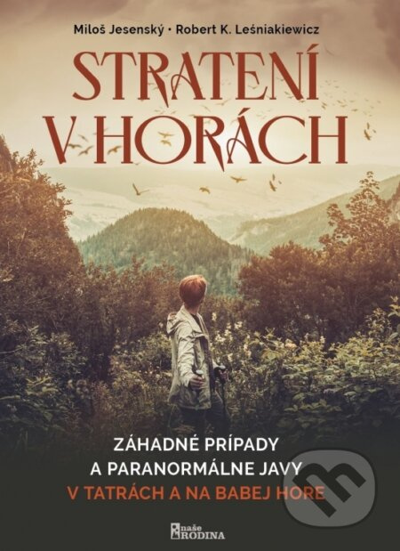 Stratení v horách 1 (Záhadné prípady a paranormálne javy v Tatrách a na Babej Hore) - kniha z kategorie Detektivky, thrillery a horory