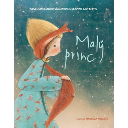 Malý princ - Antoine de Saint-Exupéry, Manuela Adreani, Giada Francia