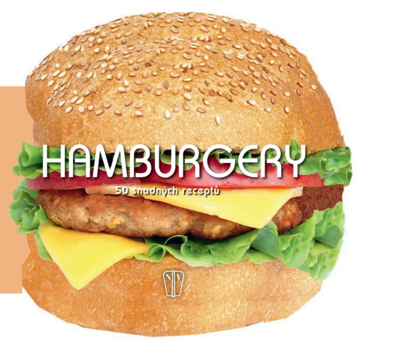 Hamburgery - 50 snadných receptů