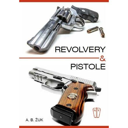 Revolvery a pistole - Alexandr Boriso Žuk