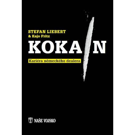 Kokain NAŠE VOJSKO - knižní distribuce s.r.o.