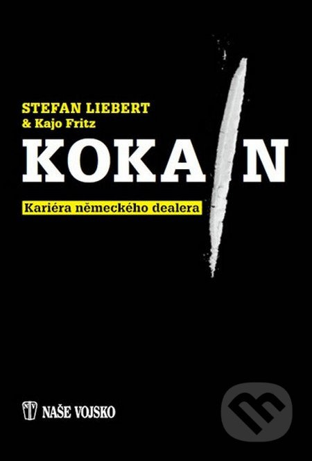 Kokain NAŠE VOJSKO - knižní distribuce s.r.o.