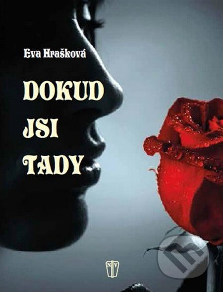 Dokud jsi tady - Eva Hrašková - kniha z kategorie Společenská beletrie