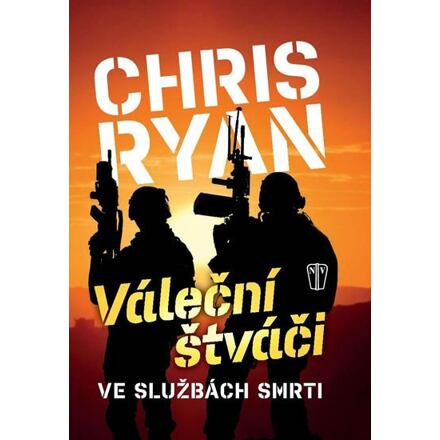 Váleční štváči - Chris Ryan