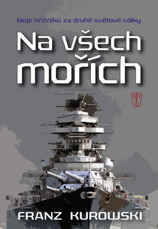 Na všech mořích - Franz Kurowski