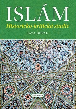 Islám (Historicko-kritická studie) - Jaya Gopal - kniha z kategorie Islám