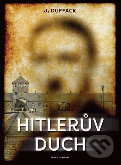 Hitlerův duch - J. Duffack - kniha z kategorie 20. století