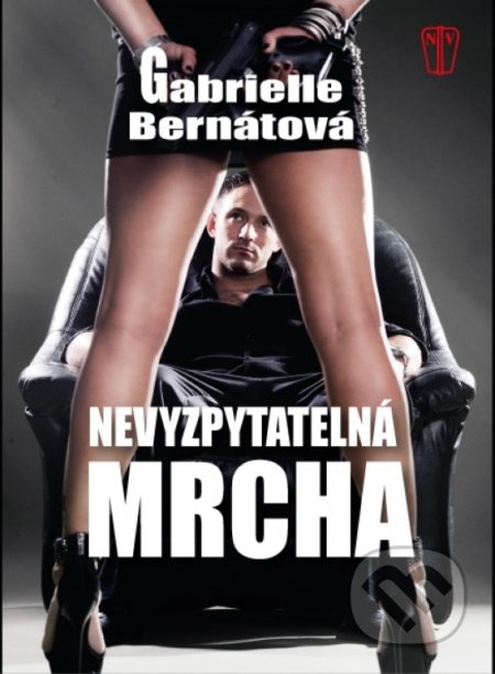 Nevyzpytatelná mrcha - Gabrielle Bernátová