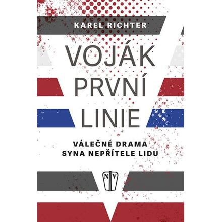 Voják první linie - Karel Richter