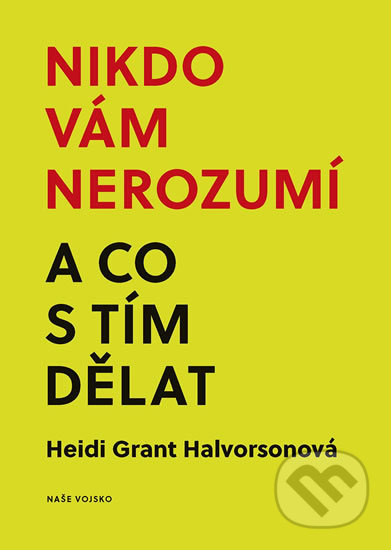 Nikdo vám nerozumí a co s tím dělat - Heidi Grant Halvorsonová