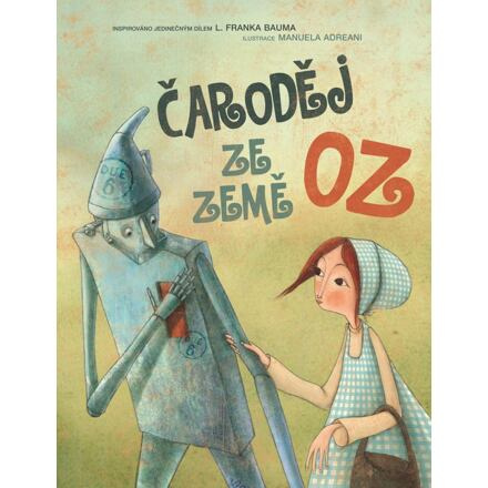 Čaroděj ze Země Oz - Frank Lyman Baum, Manuela Adreani, Giada Francia