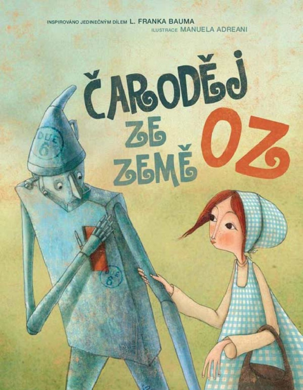 Čaroděj ze Země Oz - Frank Lyman Baum, Manuela Adreani, Giada Francia