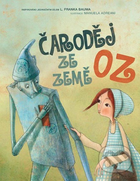 Čaroděj ze Země Oz - Frank Lyman Baum, Manuela Adreani, Giada Francia