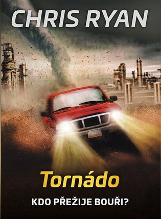Tornádo (Kdo přežije bouři?) - Chris Ryan - kniha z kategorie Beletrie