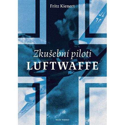 Zkušební piloti Luftwaffe - Fritz Kienert