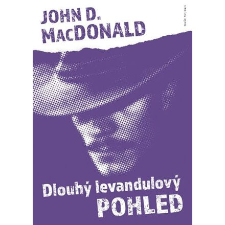 Dlouhý levandulový pohled - John D. MacDonald