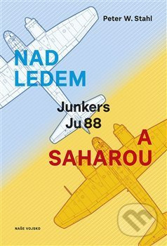Nad ledem a Saharou - Peter W. Stahl