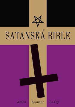Satanská bible - Anton Szandor LaVey