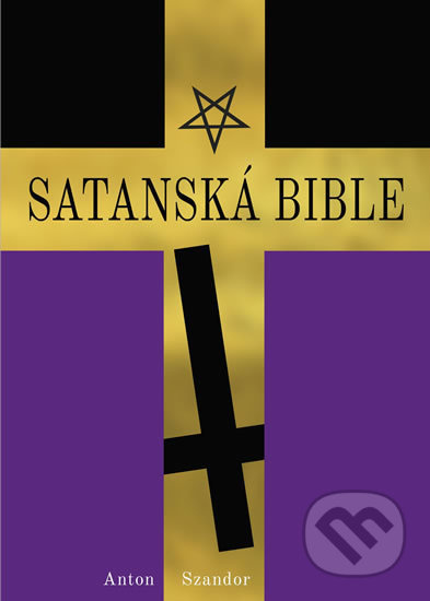 Satanská bible - Anton Szandor LaVey
