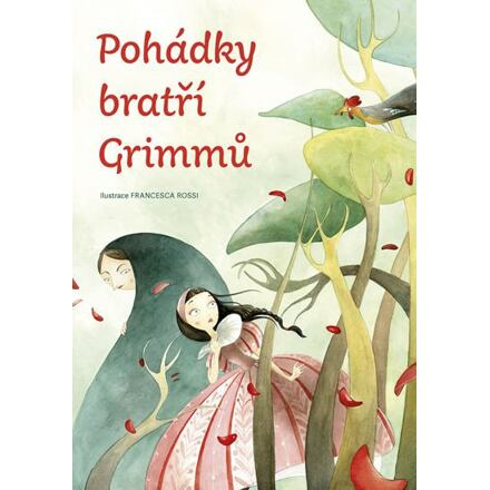 Pohádky bratří Grimmů - Jacob Grimm, Wilhelm Grimm