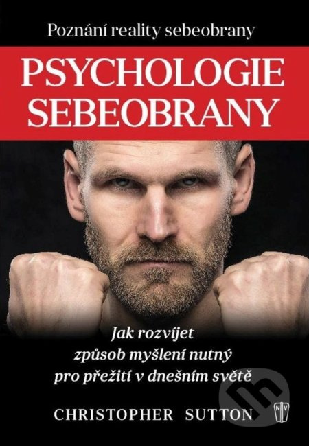 Psychologie sebeobrany - Christopher Sutton