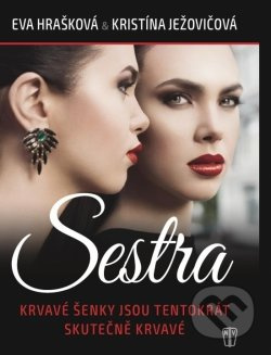 Sestra - Kristína Ježovičová, Eva Hrašková