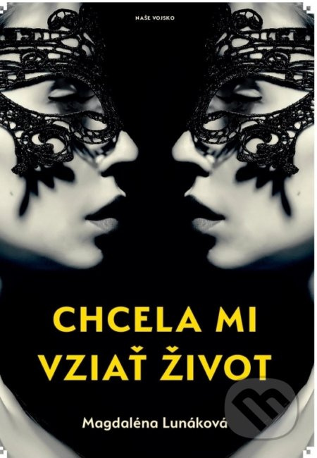 Chcela mi vziať život - Magdaléna Lunáková - kniha z kategorie Společenská beletrie