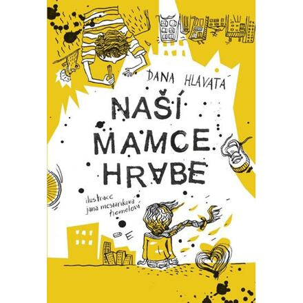 Naší mamce hrabe - Dana Hlavatá
