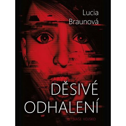 Děsivé odhalení - Lucia Braunová