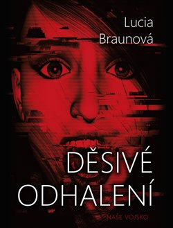 Děsivé odhalení - Lucia Braunová