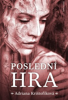 Poslední hra - Adriana Krištofíková