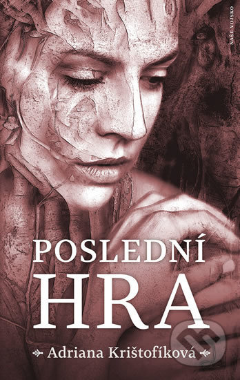 Poslední hra - Adriana Krištofíková