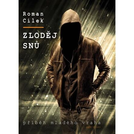 Zloděj snů - Roman Cílek