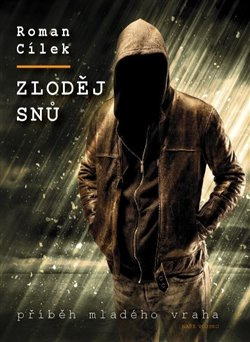 Zloděj snů - Roman Cílek