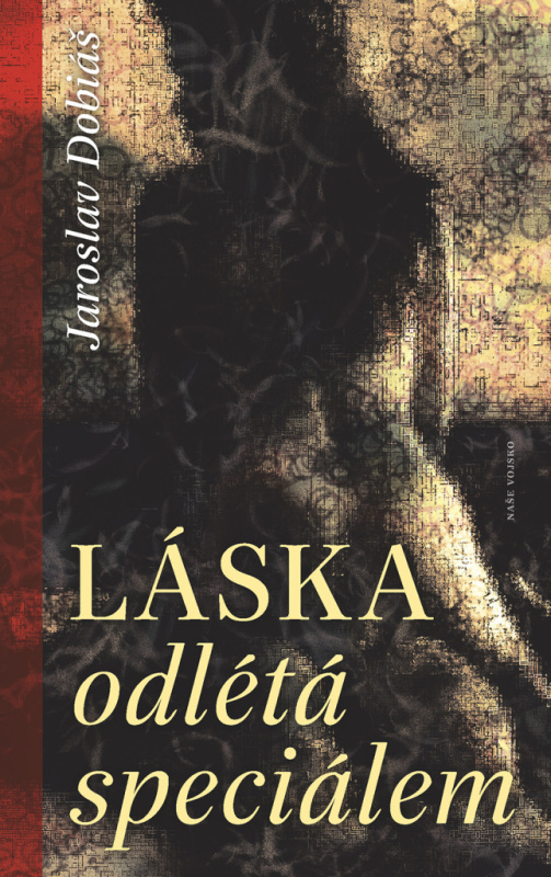 Láska odlétá speciálem - Jaroslav Dobiáš