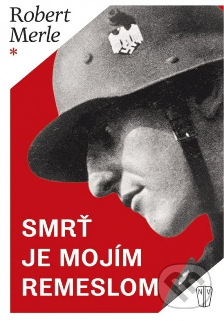Smrť je mojím remeslom - Robert Merle - kniha z kategorie Beletrie