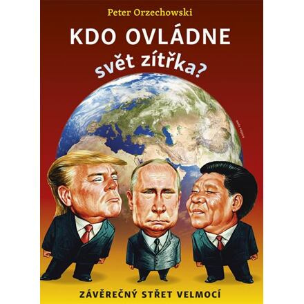Kdo ovládne svět zítřka - Peter Orzechowski