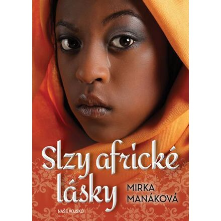 Slzy africké lásky - Mirka Manáková