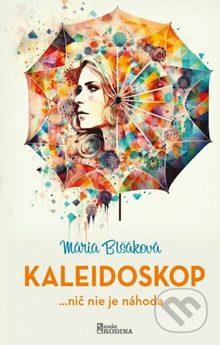 Kaleidoskop - Mária Blšáková - kniha z kategorie Společenská beletrie