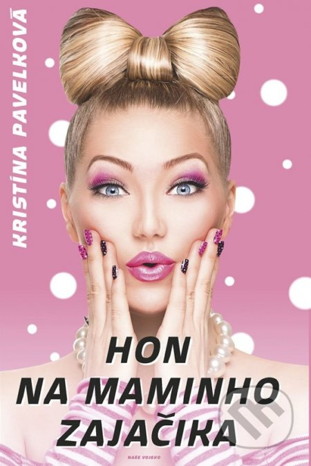 Hon na maminho zajačika - Kristína Pavelková - kniha z kategorie Společenská beletrie